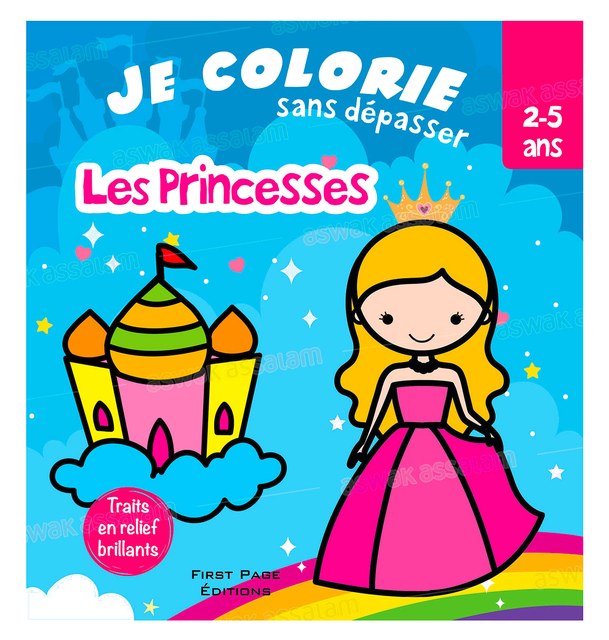 JE COLORIE SANS DEPASSER – LES PRINCESSES